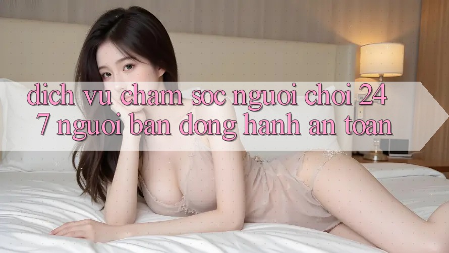 Dịch Vụ Chăm Sóc Người chơi 24/7 - Người Bạn Đồng Hành An toàn
