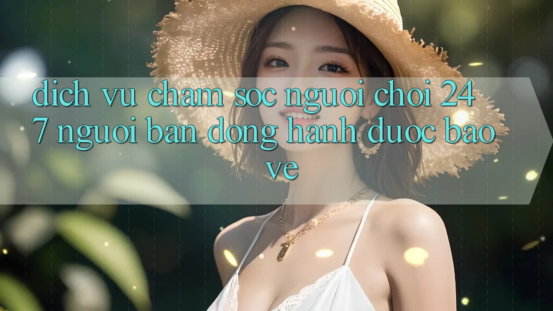 Dịch Vụ Chăm Sóc Người chơi 24/7 - Người Bạn Đồng Hành Được bảo vệ