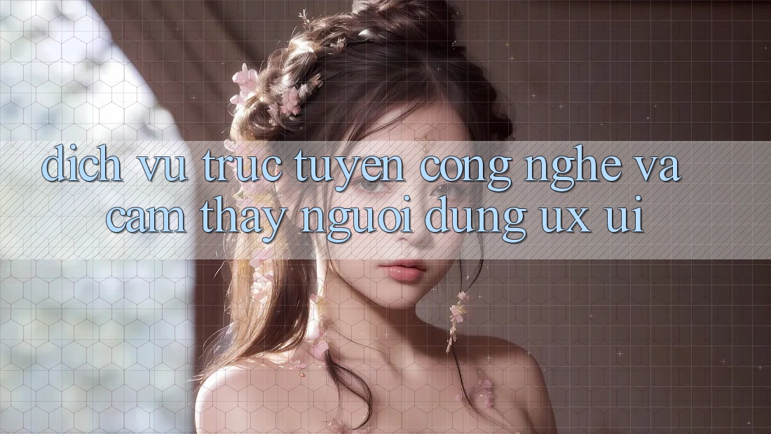 Dịch vụ trực tuyến Công Nghệ Và Cảm thấy Người Dùng (UX/UI)