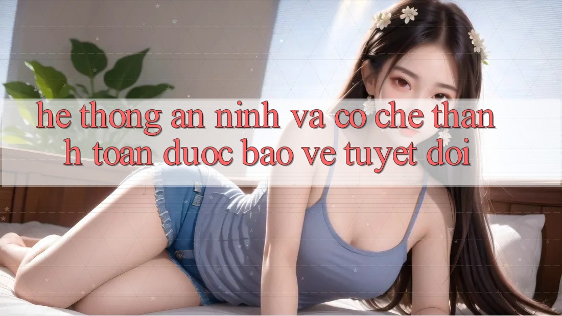 Hệ Thống An ninh Và Cơ Chế Thanh toán Được bảo vệ Tuyệt Đối