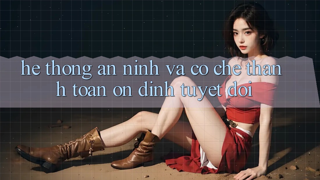 Hệ Thống An ninh Và Cơ Chế Thanh toán Ổn định Tuyệt Đối