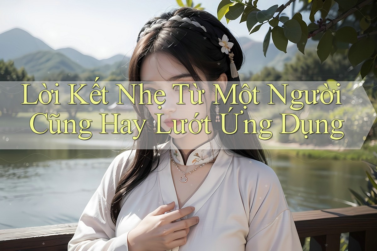 Lời Kết Nhẹ Từ Một Người Cũng Hay Lướt Ứng Dụng