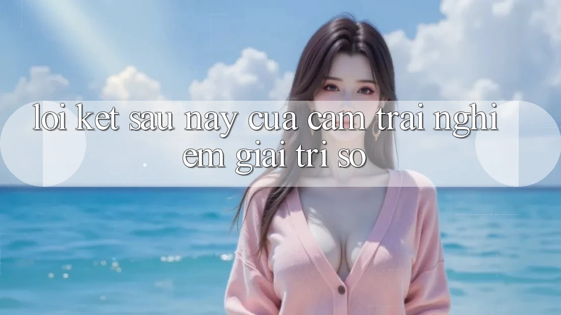 Lời Kết: Sau này Của Cảm trải nghiệm Giải Trí Số