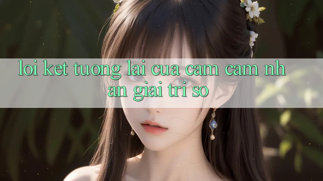 Lời Kết: Tương Lai Của Cảm cảm nhận Giải Trí Số