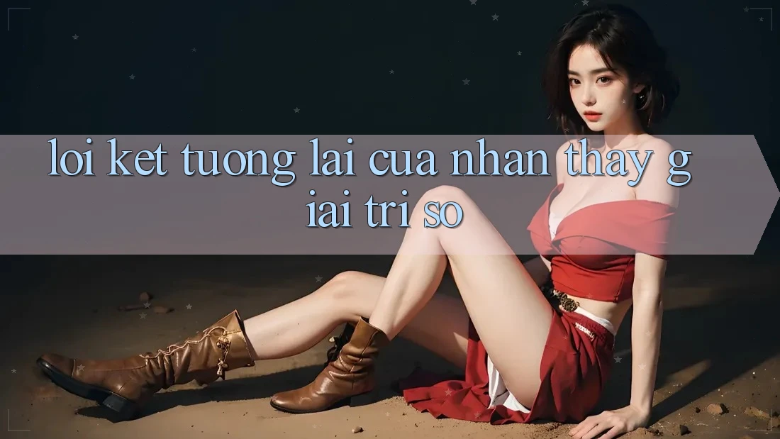 Lời Kết: Tương Lai Của Nhận thấy Giải Trí Số