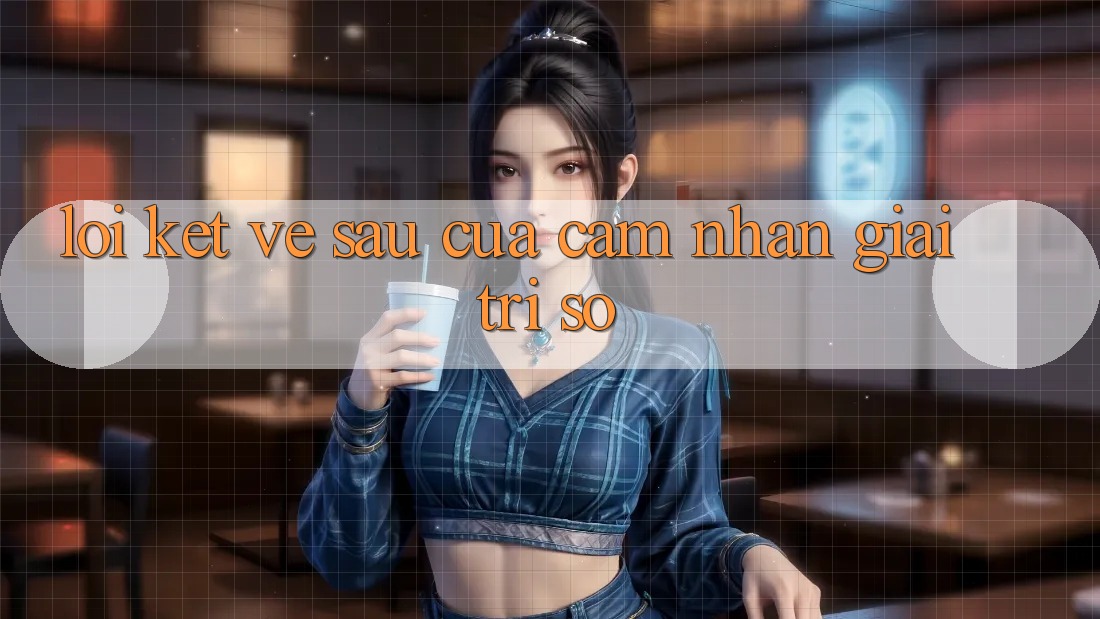 Lời Kết: Về sau Của Cảm nhận Giải Trí Số