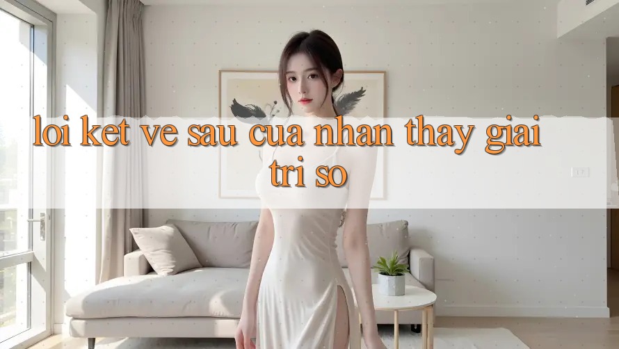 Lời Kết: Về sau Của Nhận thấy Giải Trí Số