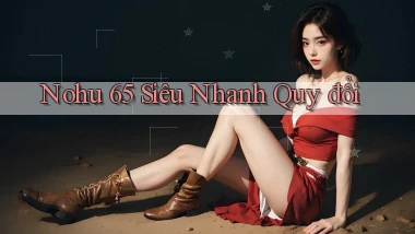 nohu 65 siêu nhanh quy đổi