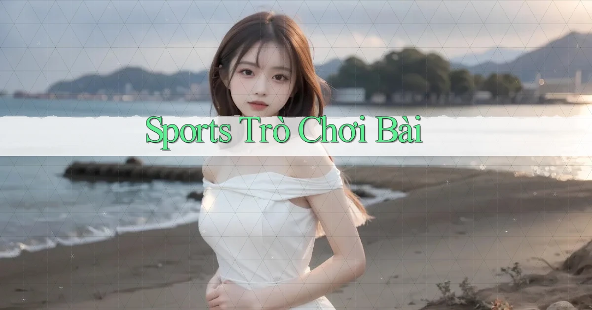 Sports Trò chơi bài