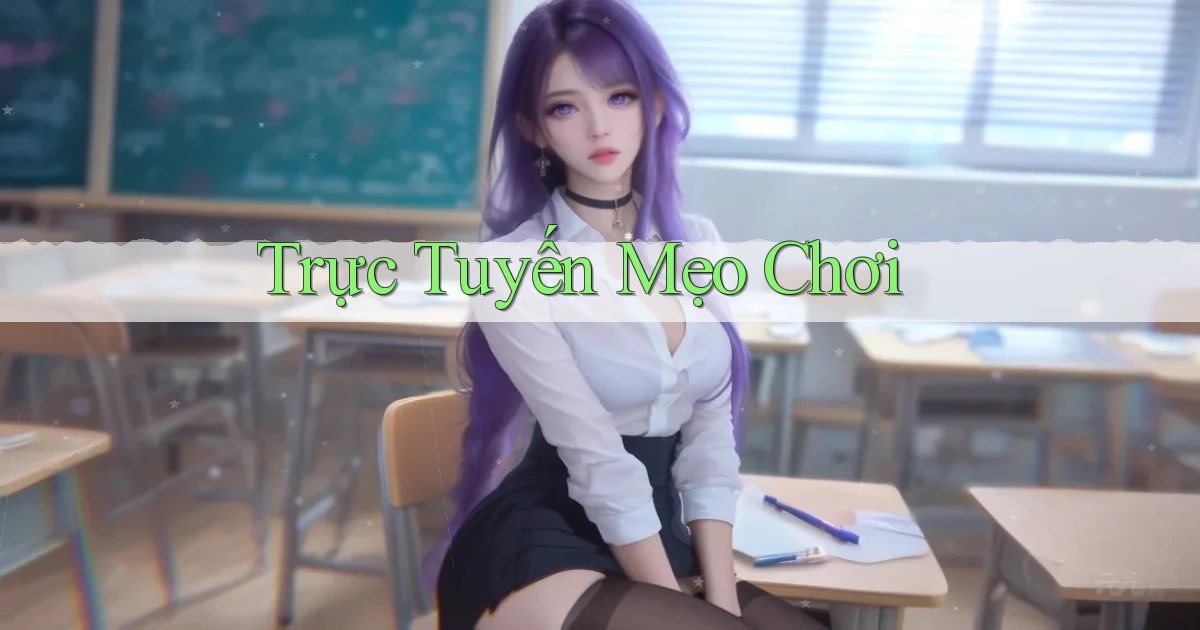 Trực tuyến Mẹo chơi